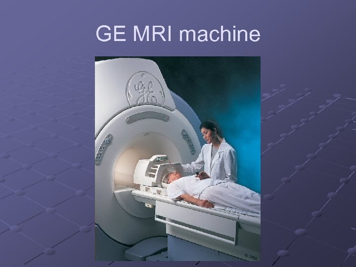 GE MRI machine 