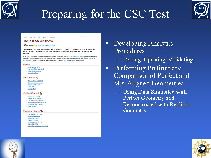 Preparing for the CSC Test • Developing Analysis Procedures – Testing, Updating, Validating •