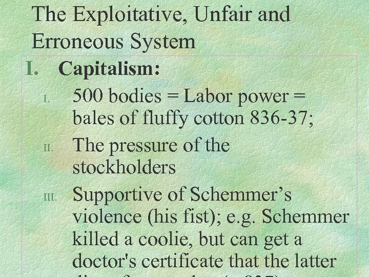 The Exploitative, Unfair and Erroneous System I. Capitalism: I. 500 bodies = Labor power