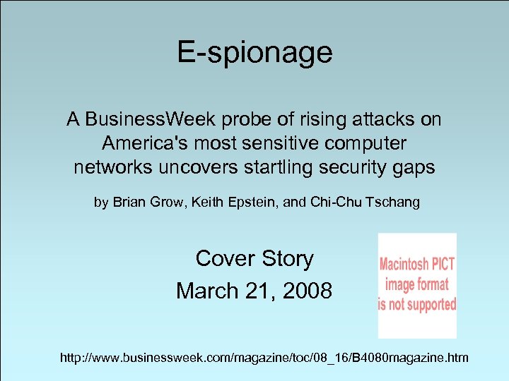 E-spionage A Business. Week probe of rising attacks on America's most sensitive computer networks