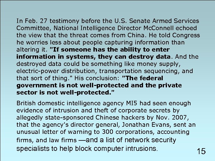 In Feb. 27 testimony before the U. S. Senate Armed Services Committee, National Intelligence