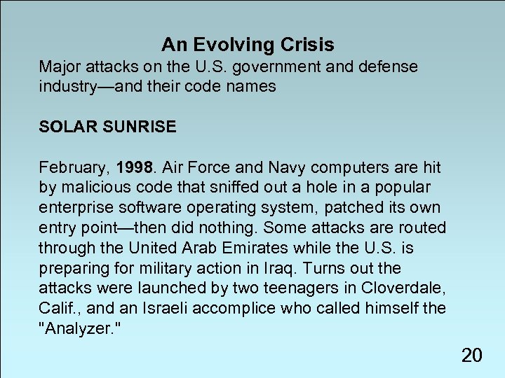 An Evolving Crisis Major attacks on the U. S. government and defense industry—and their