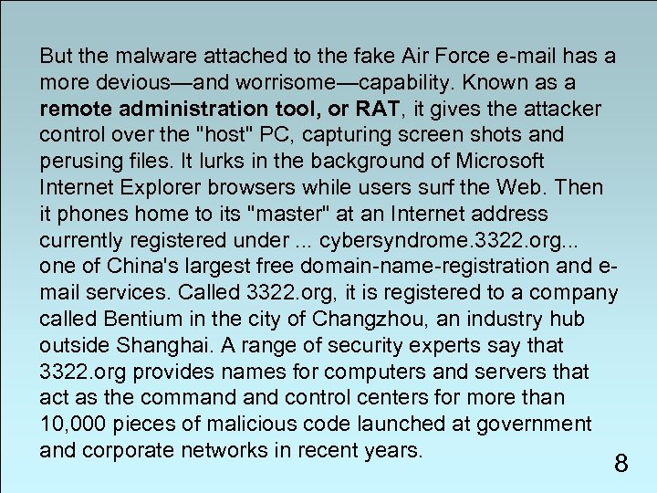 But the malware attached to the fake Air Force e-mail has a more devious—and