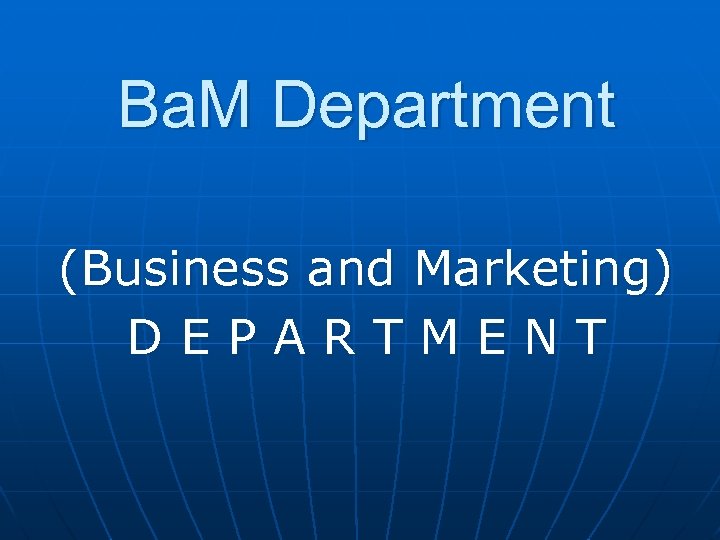 Ba. M Department (Business and Marketing) DEPARTMENT 