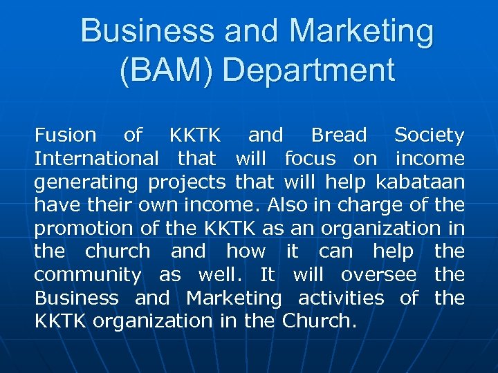 Business and Marketing (BAM) Department Fusion of KKTK and Bread Society International that will