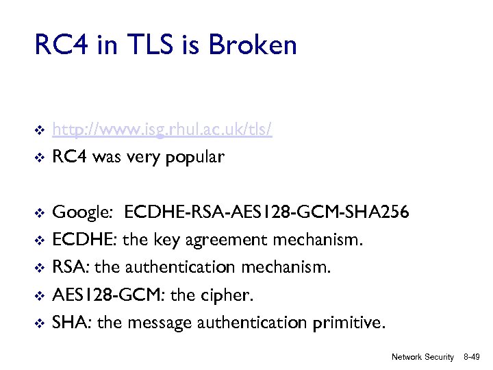 RC 4 in TLS is Broken v v v v http: //www. isg. rhul.