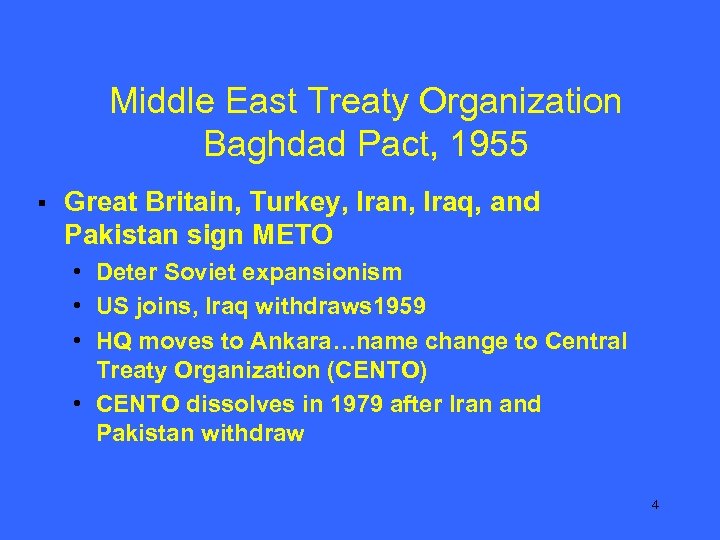 Middle East Treaty Organization Baghdad Pact, 1955 § Great Britain, Turkey, Iran, Iraq, and