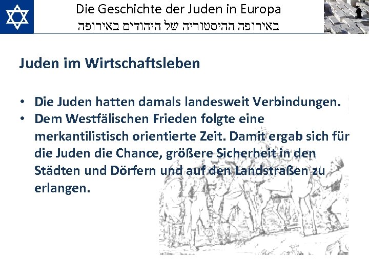 Die Geschichte der Juden in Europa באירופה ההיסטוריה של היהודים באירופה Juden im Wirtschaftsleben