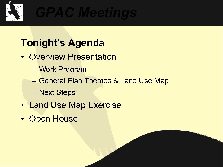 GPAC Meetings Tonight’s Agenda • Overview Presentation – Work Program – General Plan Themes