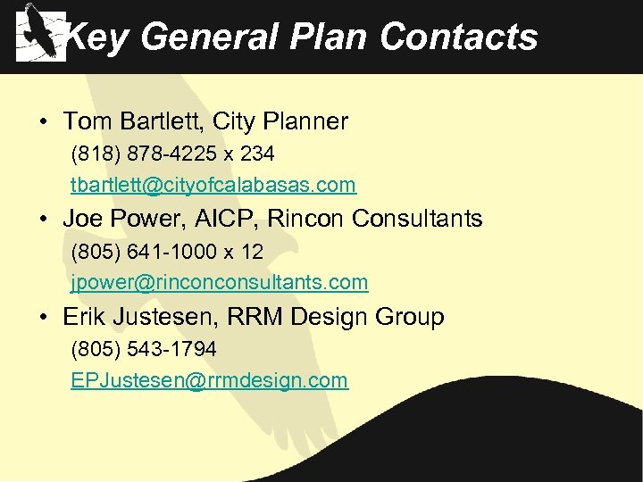 Key General Plan Contacts • Tom Bartlett, City Planner (818) 878 -4225 x 234