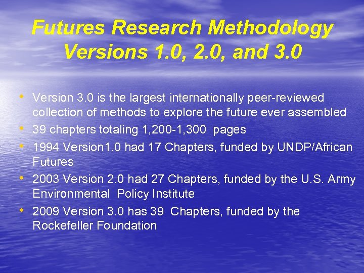 Futures Research Methodology Versions 1. 0, 2. 0, and 3. 0 • Version 3.