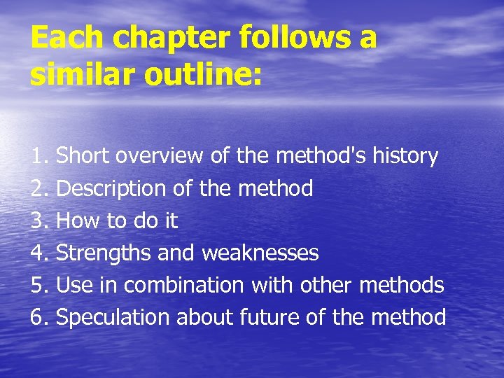 Each chapter follows a similar outline: 1. 2. 3. 4. 5. 6. Short overview