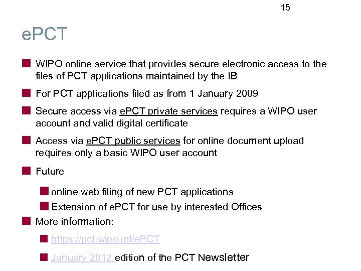 15 e. PCT WIPO online service that provides secure electronic access to the files