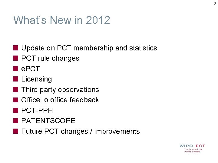 2 What’s New in 2012 Update on PCT membership and statistics PCT rule changes