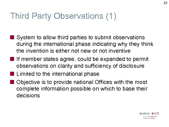 22 Third Party Observations (1) System to allow third parties to submit observations during