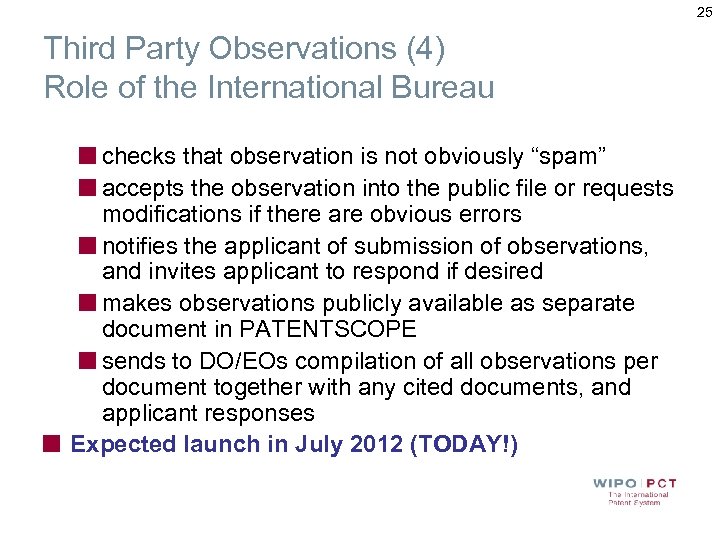 25 Third Party Observations (4) Role of the International Bureau checks that observation is