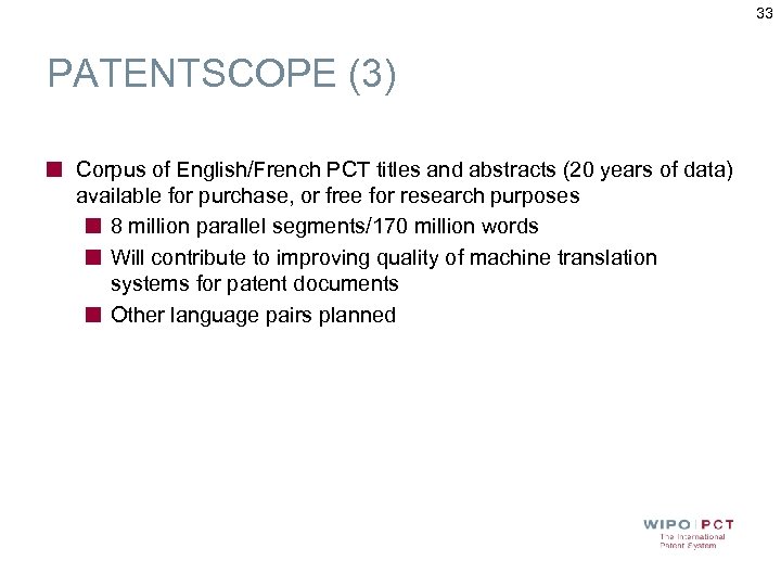 33 PATENTSCOPE (3) Corpus of English/French PCT titles and abstracts (20 years of data)