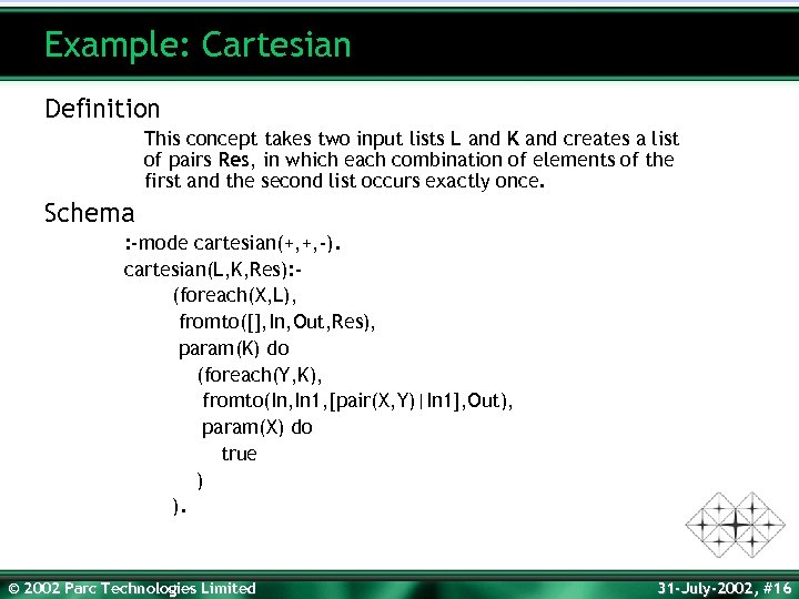 Example: Cartesian Definition This concept takes two input lists L and K and creates