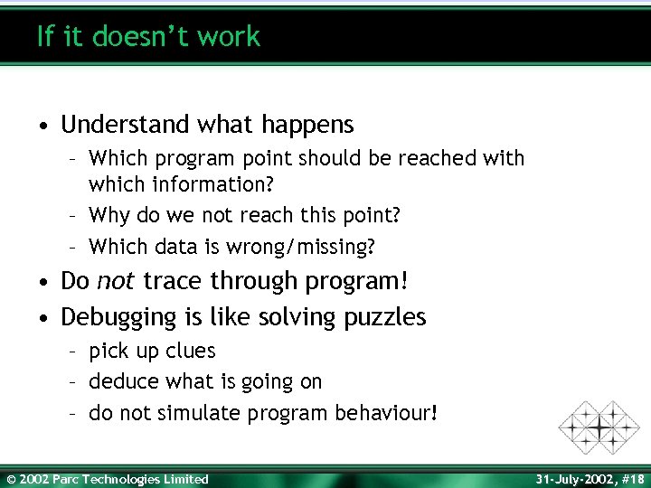 If it doesn’t work • Understand what happens – Which program point should be