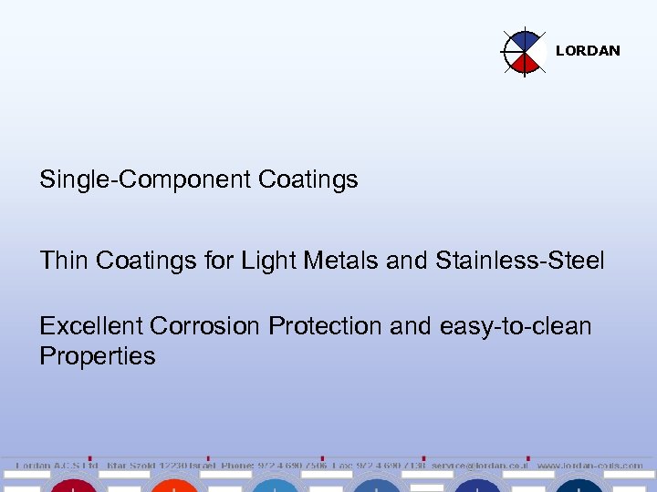 LORDAN Single-Component Coatings Thin Coatings for Light Metals and Stainless-Steel Excellent Corrosion Protection and