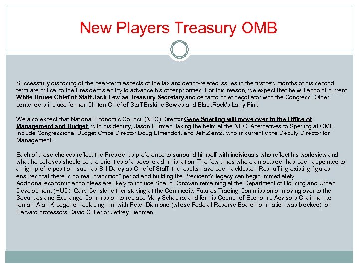 New Players Treasury OMB Successfully disposing of the near-term aspects of the tax and