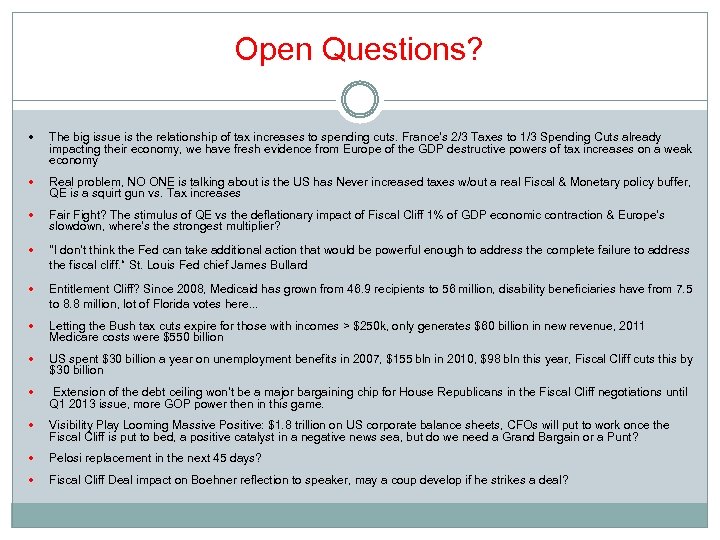Open Questions? The big issue is the relationship of tax increases to spending cuts.