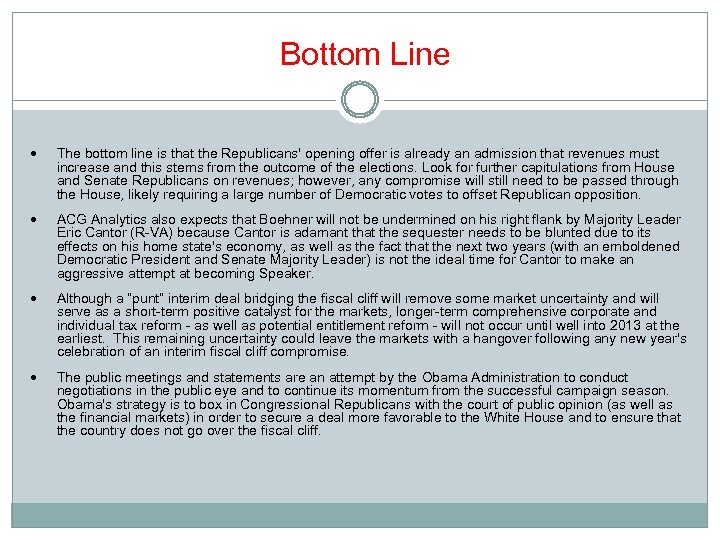 Bottom Line The bottom line is that the Republicans' opening offer is already an