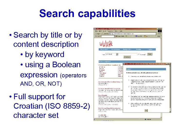 Search capabilities • Search by title or by content description • by keyword •