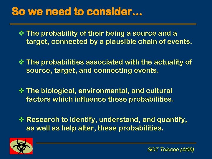 So we need to consider… v The probability of their being a source and