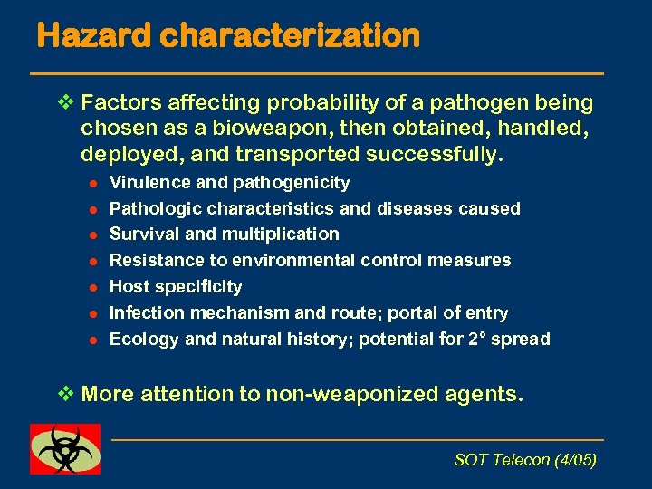 Hazard characterization v Factors affecting probability of a pathogen being chosen as a bioweapon,