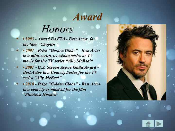 Award Honors • • • 1993 - Award BAFTA - Best Actor, for the