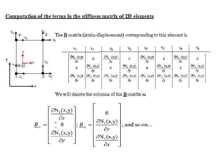 Computation of the terms in the stiffness matrix of 2 D elements v 4