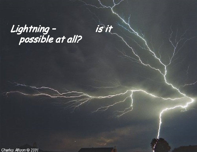 Lightning – possible at all? is it 
