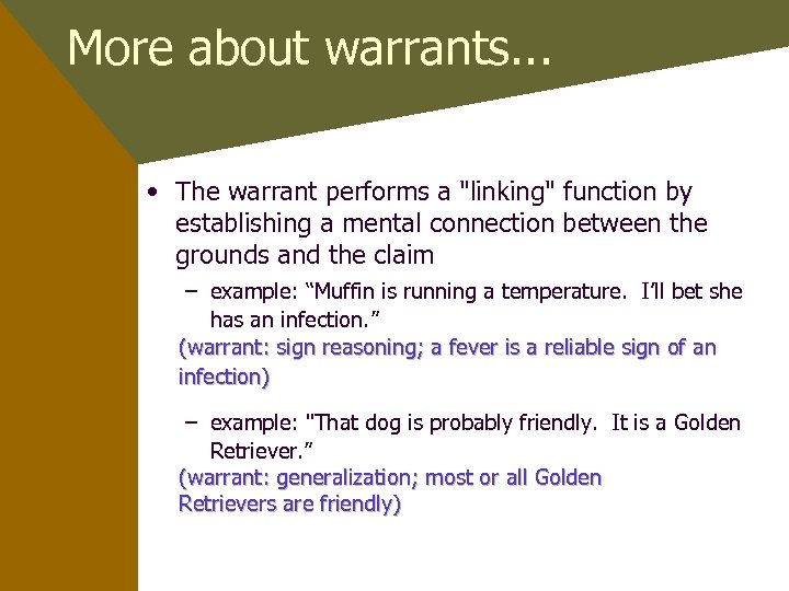More about warrants. . . • The warrant performs a 