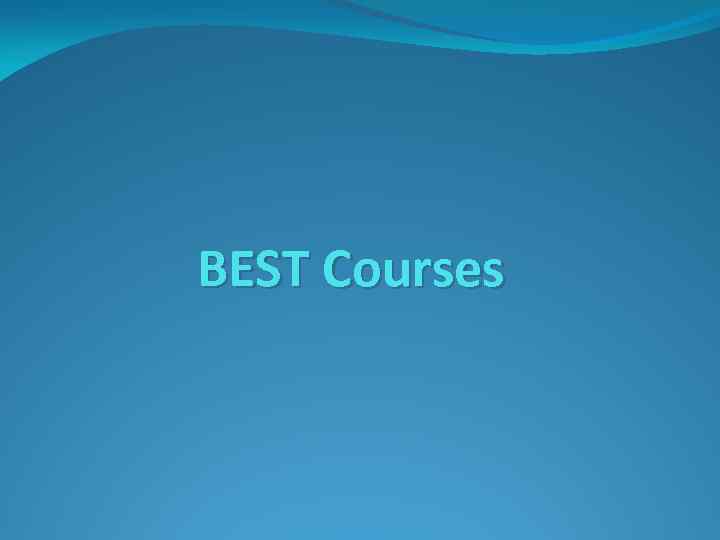 BEST Courses 