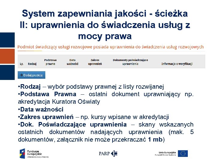 System zapewniania jakości - ścieżka II: uprawnienia do świadczenia usług z mocy prawa •