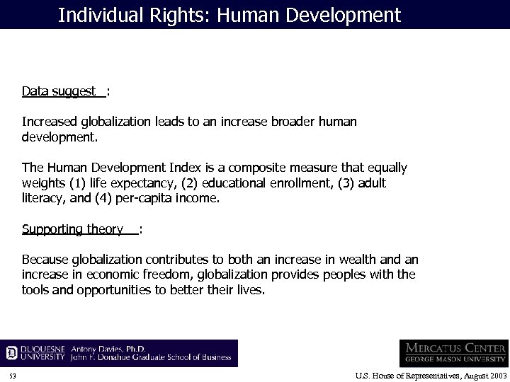 Individual Rights: Human Development Data suggest : Increased globalization leads to an increase broader
