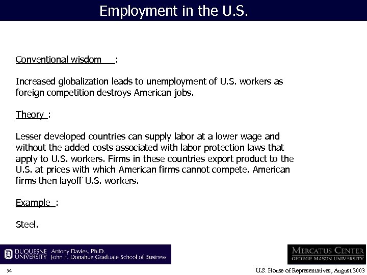 Employment in the U. S. Conventional wisdom : Increased globalization leads to unemployment of