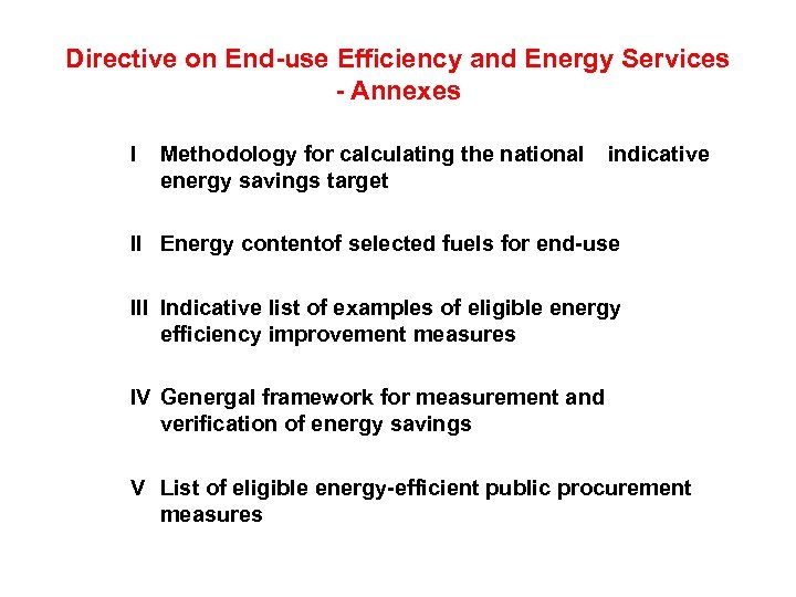 Directive on End-use Efficiency and Energy Services - Annexes I Methodology for calculating the