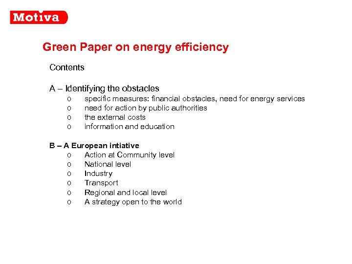 Green Paper on energy efficiency Contents A – Identifying the obstacles o o specific