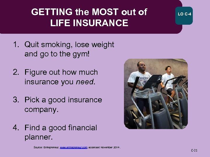 GETTING the MOST out of LIFE INSURANCE LO C-4 1. Quit smoking, lose weight
