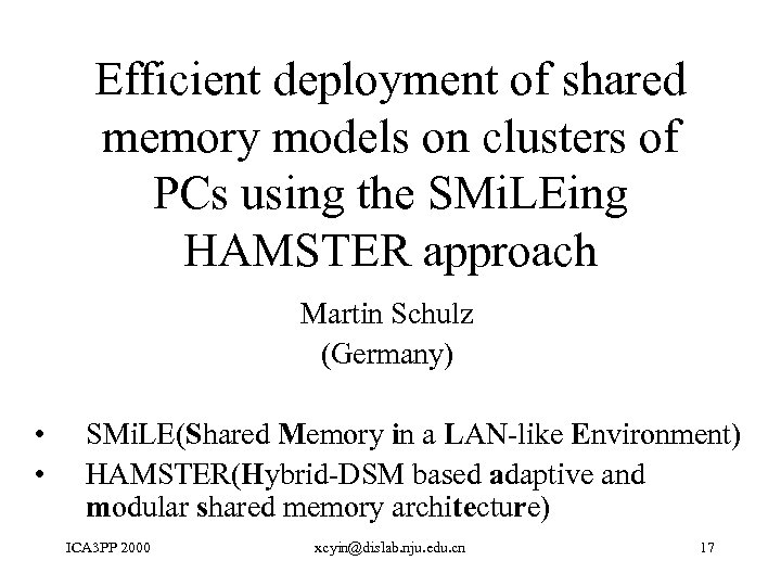 Efficient deployment of shared memory models on clusters of PCs using the SMi. LEing