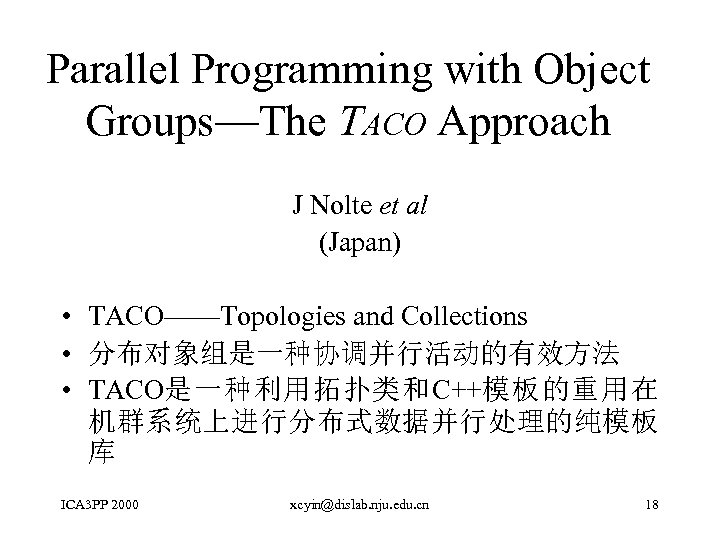 Parallel Programming with Object Groups—The TACO Approach J Nolte et al (Japan) • TACO——Topologies
