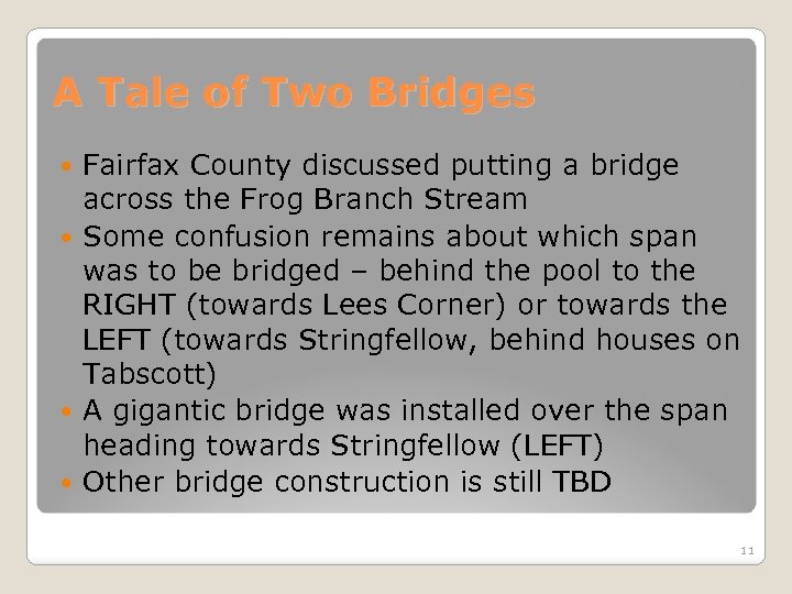 A Tale of Two Bridges Fairfax County discussed putting a bridge across the Frog