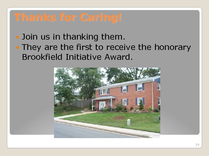 Thanks for Caring! Join us in thanking them. They are the first to receive