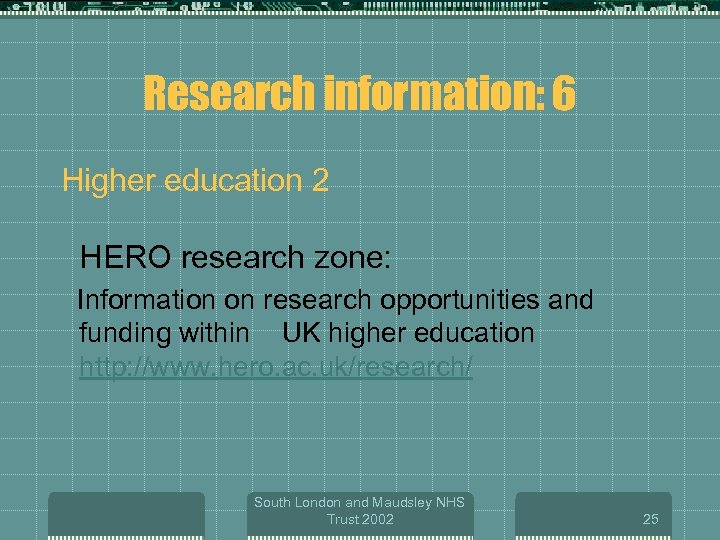 Research information: 6 Higher education 2 HERO research zone: Information on research opportunities and