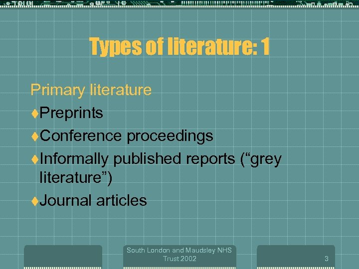 Types of literature: 1 Primary literature t. Preprints t. Conference proceedings t. Informally published