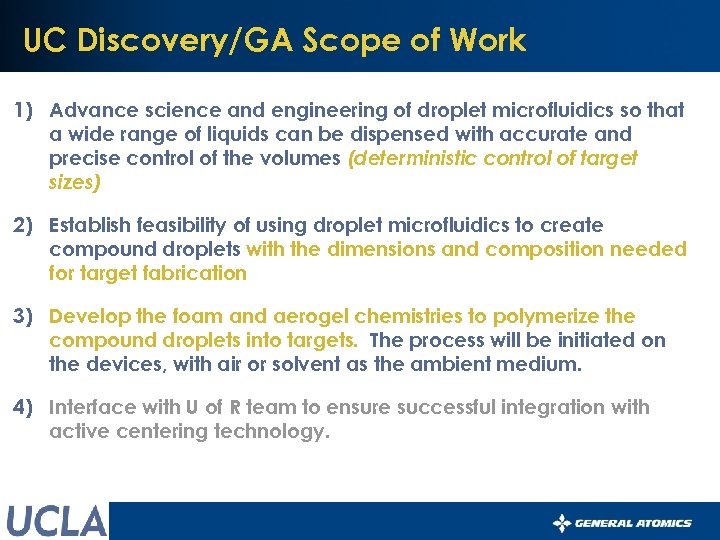 UC Discovery/GA Scope of Work 1) Advance science and engineering of droplet microfluidics so