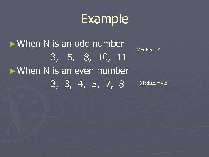 Example ► When N is an odd number 3, 5, 8, 10, 11 ►