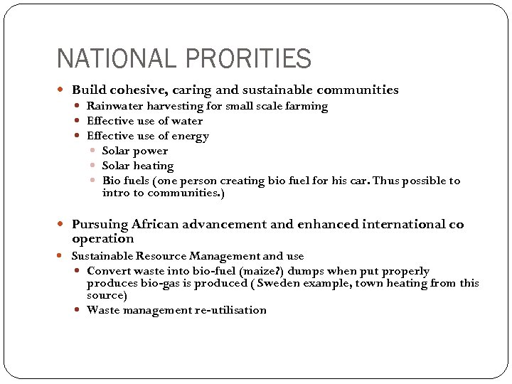 NATIONAL PRORITIES Build cohesive, caring and sustainable communities Rainwater harvesting for small scale farming